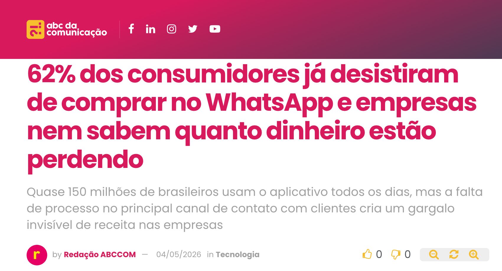 Manchete do ABC da Comunicação: 62% dos consumidores já desistiram de comprar no WhatsApp e empresas nem sabem quanto dinheiro estão perdendo.